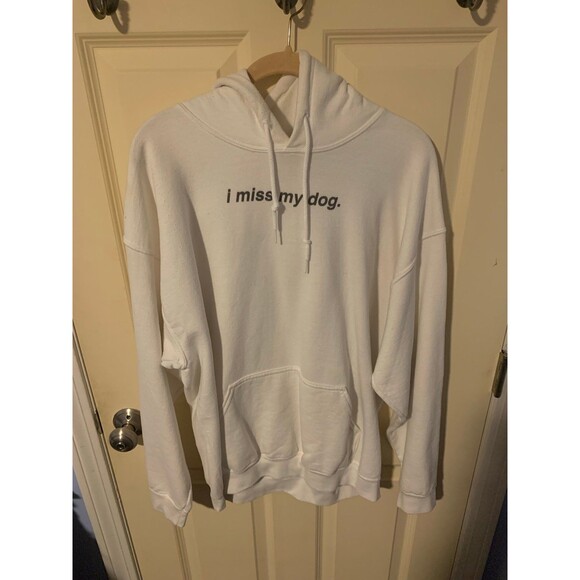 I miss my dog Hoodie White Size Large - Picture 1 of 4